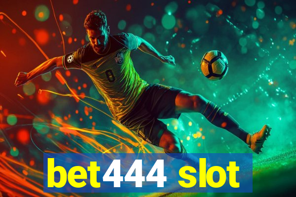 bet444 slot