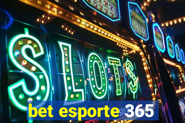 bet esporte 365