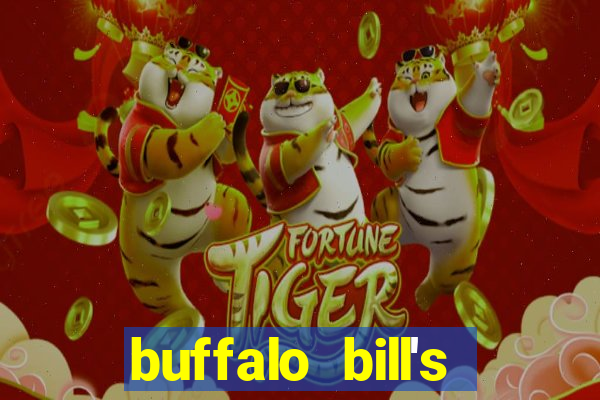 buffalo bill's resort and casino