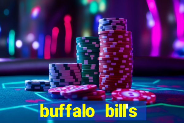 buffalo bill's resort and casino