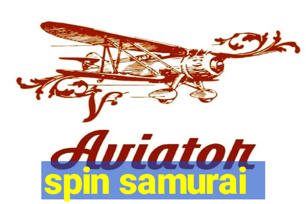 spin samurai