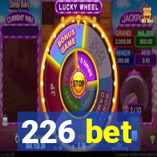 226 bet