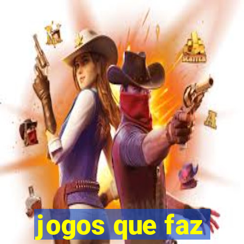 jogos que faz