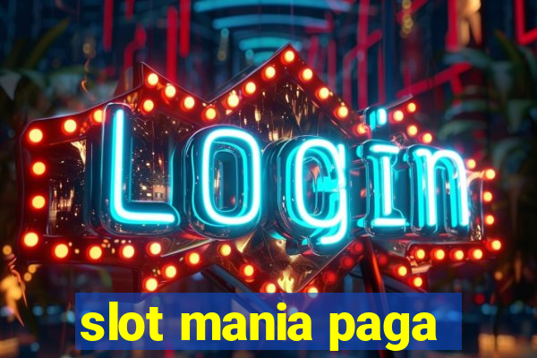 slot mania paga