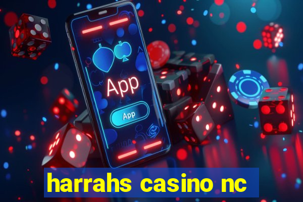 harrahs casino nc