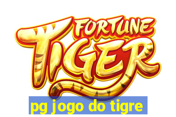 pg jogo do tigre