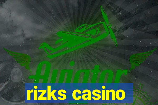 rizks casino