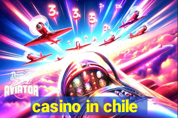 casino in chile