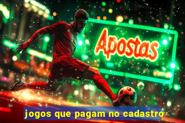 jogos que pagam no cadastro