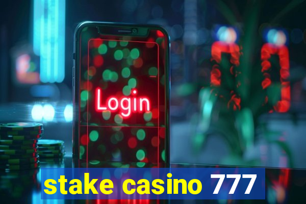 stake casino 777