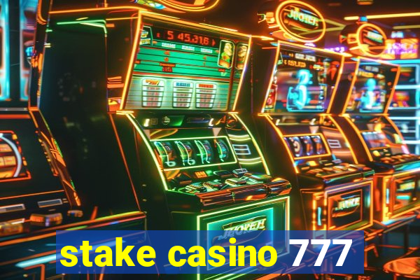 stake casino 777