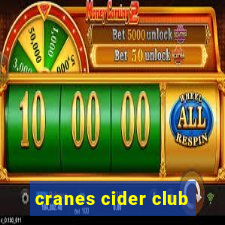 cranes cider club