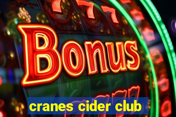 cranes cider club