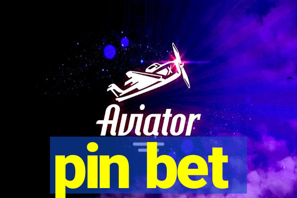 pin bet