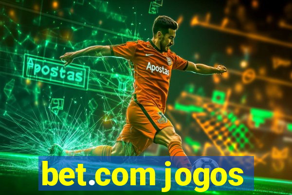 bet.com jogos