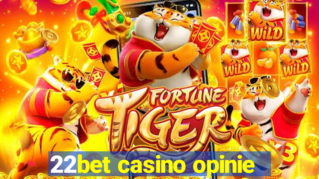 22bet casino opinie