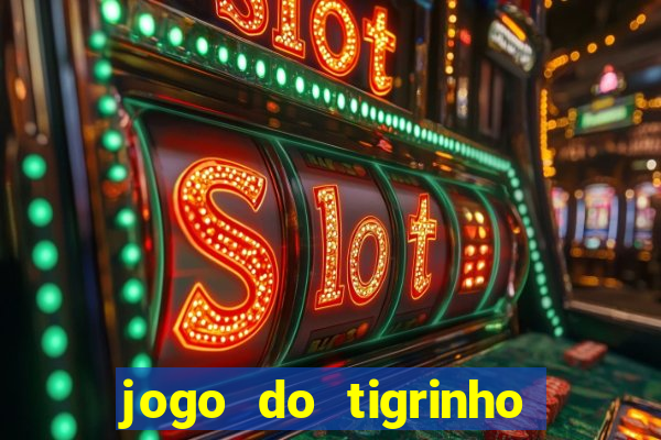 jogo do tigrinho com rodadas gratis