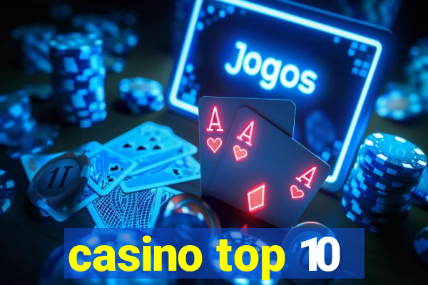 casino top 10