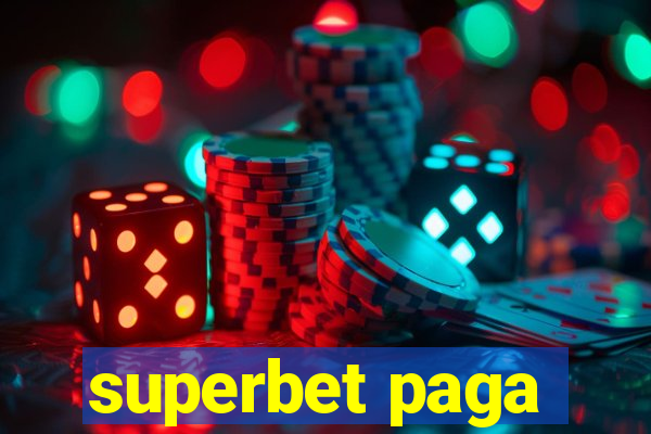 superbet paga