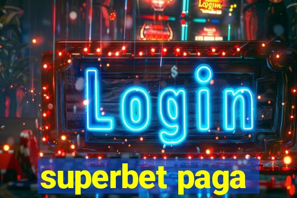 superbet paga