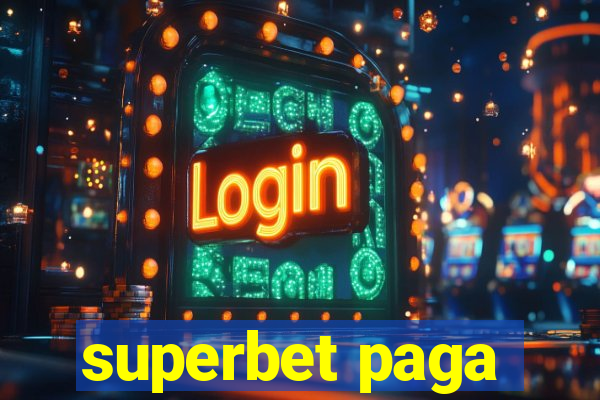 superbet paga