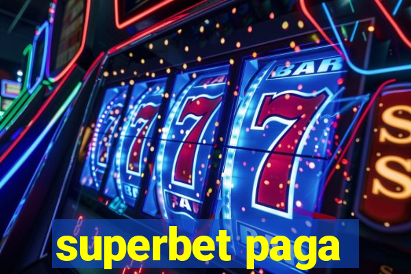 superbet paga