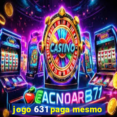 jogo 631 paga mesmo