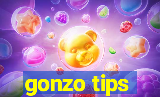 gonzo tips