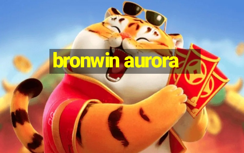 bronwin aurora