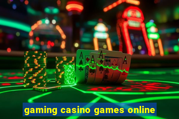 gaming casino games online