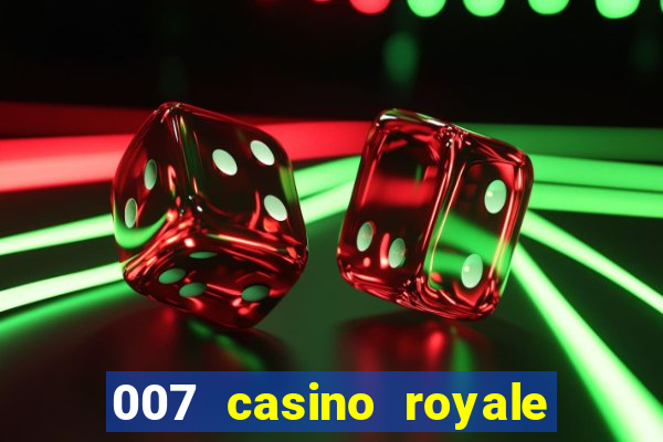 007 casino royale assistir online legendado