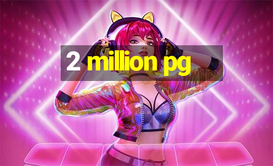 2 million pg