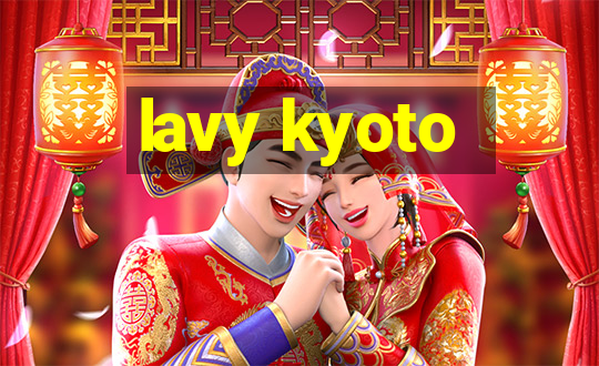 lavy kyoto