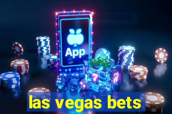 las vegas bets