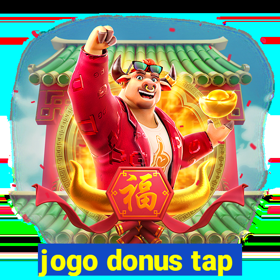 jogo donus tap