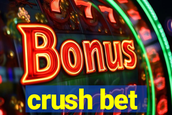 crush bet