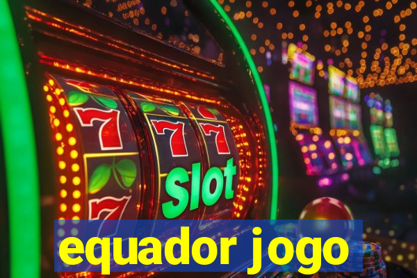 equador jogo