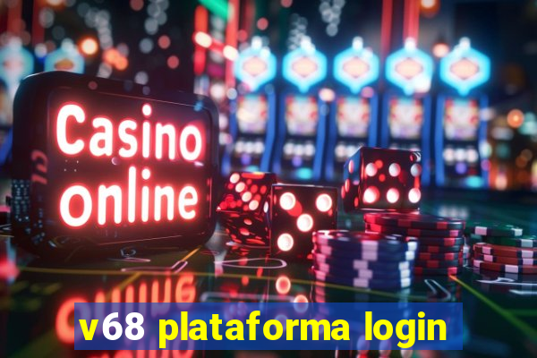 v68 plataforma login