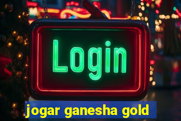 jogar ganesha gold