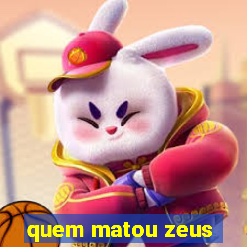 quem matou zeus