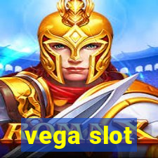 vega slot