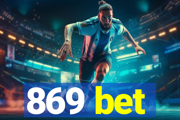 869 bet