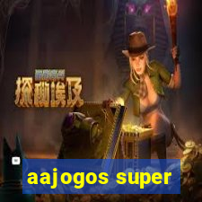 aajogos super