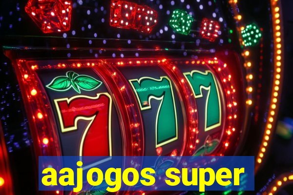 aajogos super