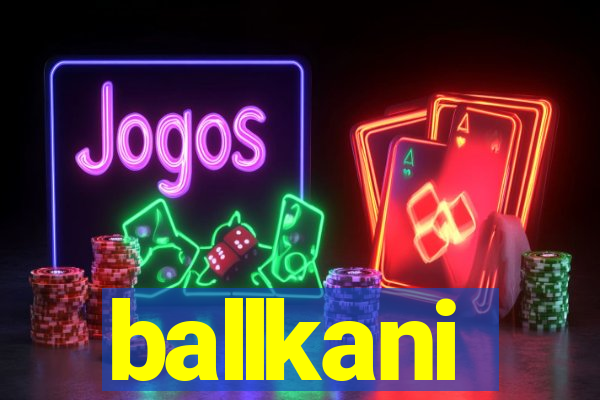 ballkani