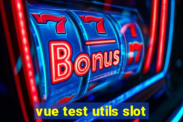 vue test utils slot