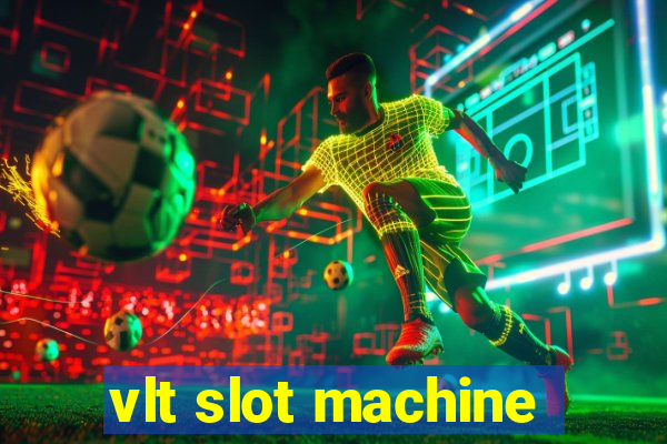 vlt slot machine