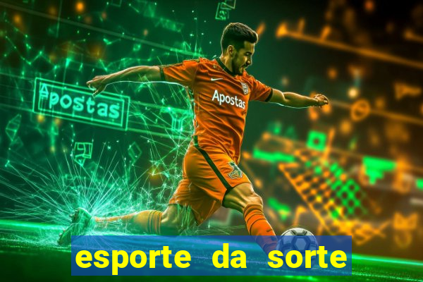 esporte da sorte casino link