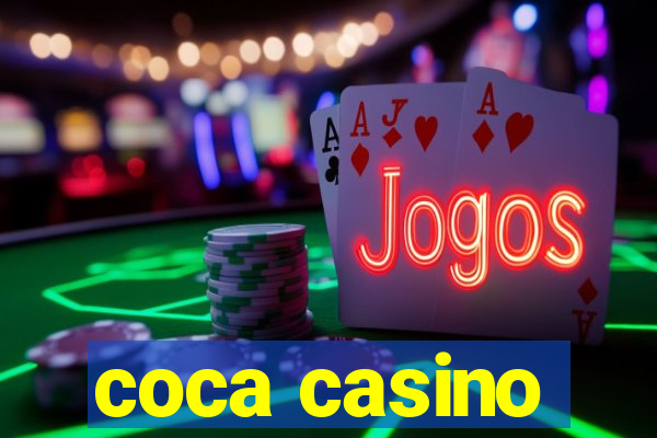 coca casino