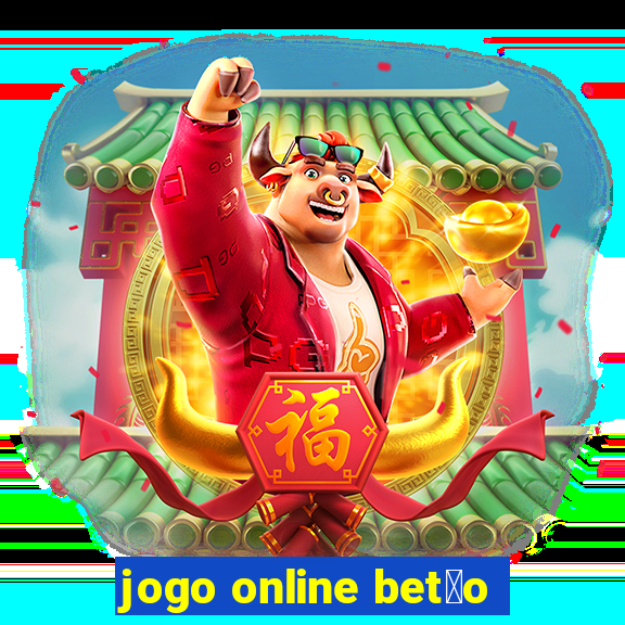 jogo online bet茫o